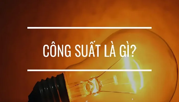Công suất là gì?